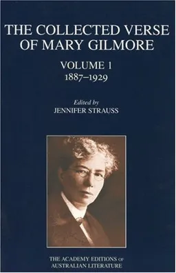 The Collected Verse of Mary Gilmore (Academy Editions of Australian Literature)