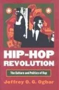 Hip-Hop Revolution: The Culture and Politics of Rap (CultureAmerica)