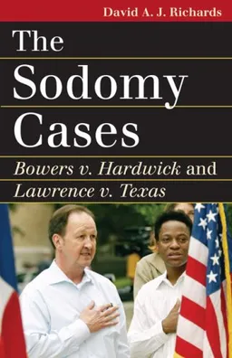 עטיפת הספר The Sodomy Cases: Bowers V. Hardwick and Lawrence V. Texas (Landmark Law Cases & American Society) מאת David A. J. Richards