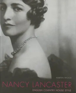Nancy Lancaster: English Country House Style