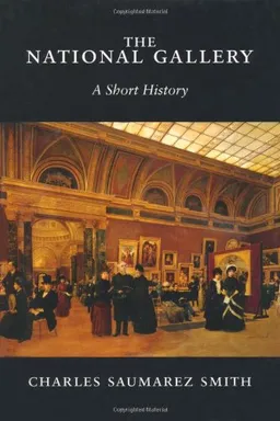 The National Gallery: A Short History