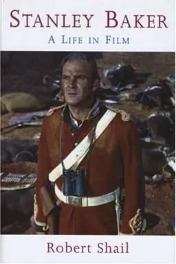 Stanley Baker: A Life in Film