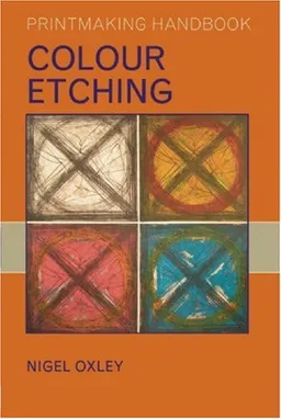 Colour Etching (Printmaking Handbooks (PH))