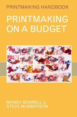 Printmaking on a Budget (Printmaking Handbooks)