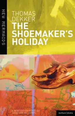 עטיפת הספר The Shoemaker's Holiday (New Mermaids) מאת Thomas Dekker
