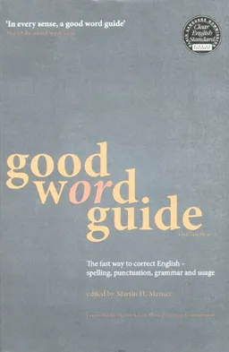 Good Word Guide 6th edition: The fast way to correct English  spelling, punctuation, grammar and usage