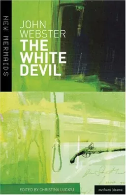 The White Devil (New Mermaids)