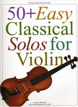50+ Easy Classical Solos For Violin