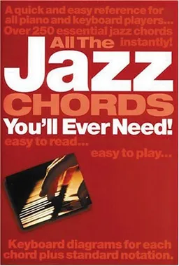 עטיפת הספר All the Jazz Chords You'll Ever Need (Music Sales America) מאת Jack Long