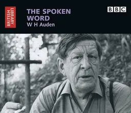 The Spoken Word: W.H. Auden (British Library - British Library Sound Archive)
