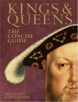 עטיפת הספר Kings & Queens: The Concise Guide מאת Richard Cavendish