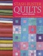 Stash Buster Quilts: 14 Time-saving Designs to Use Up Fabric Scraps