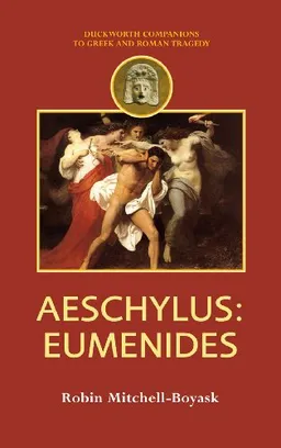 עטיפת הספר Aeschylus: Eumenides (BCP Classics Companions) מאת Robin Mitchell-Boyask