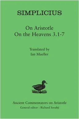 Simplicius: On Aristotle on the Heavens 3.1-7 (Ancient Commentators on Aristotle)