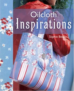 עטיפת הספר Oil Cloth Inspirations מאת Sophie Bester