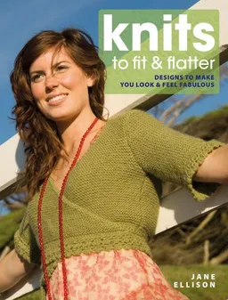 עטיפת הספר Knits to Fit and Flatter מאת Jane Ellison