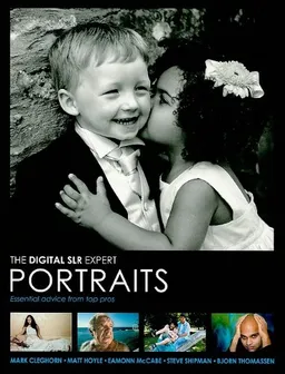 The Digital SLR Expert Portrait Photography