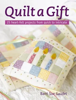 עטיפת הספר Quilt a Gift מאת Barri Sue Gaudel