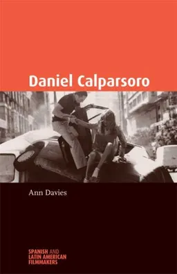עטיפת הספר Daniel Calparsoro (Spanish and Latin American Film) מאת Ann Davies