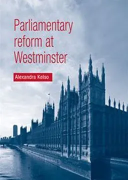עטיפת הספר Parliamentary Reform at Westminster מאת Alexandra Kelso