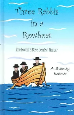 עטיפת הספר Three Rabbis in a Rowboat: The World's Best Jewish Humor מאת A. Stanley Kramer