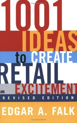 1001 Ideas to Create Retail Excitement, Revised Edition (2003)