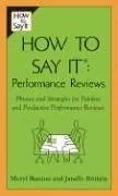 How To Say It Performance Reviews: Phrases and Strategies for Painless and Productive Performance Reviews (How to Say It)