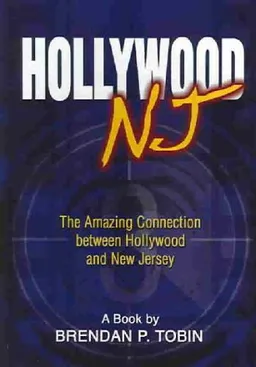 עטיפת הספר Hollywood, NJ: The Amazing Connection Between Hollywood And New Jersey מאת Brendan Tobin