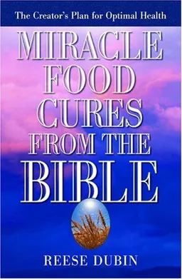 Miracle Food Cures From the Bible