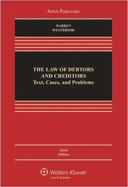 The Law of Debtors and Creditors: Text, Cases, and Problems
