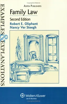 Family Law Examples & Explanations, 2e