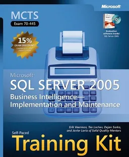 MCTS Self-Paced Training Kit (Exam 70-445): Microsoft SQL Server 2005