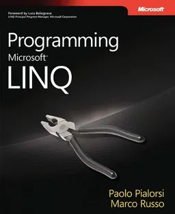 Programming Microsoft® LINQ (PRO-Developer)