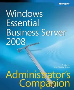 Windows Essential Business Server 2008 Administrator's Companion