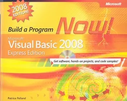 Microsoft Visual Basic 2008 Express Edition: Build a Program Now! (PRO-Developer)