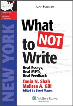 What Not to Write: NY Bar Exam Essay Book (LawTutors New York Bar Exam Essay Books)
