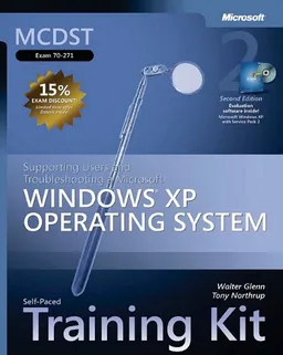 MCDST Self-Paced Training Kit (Exam 70-271): Supporting Users and Troubleshooting a Microsoft Windows XP Operating System (Pro-Certification)