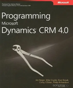 Programming Microsoft Dynamics CRM 4.0 (Pro-Developer)