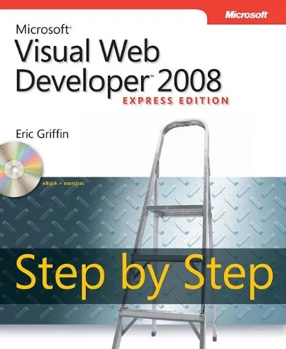 Microsoft Visual Web Developer 2008 Express Edition Step by Step (Step ...