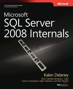 Microsoft SQL Server 2008 Internals (Pro - Developer)