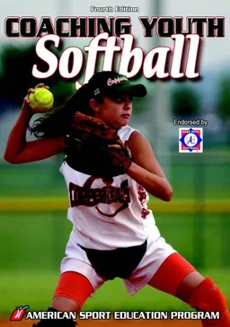 Coaching Youth Softball, Fourth Edition
