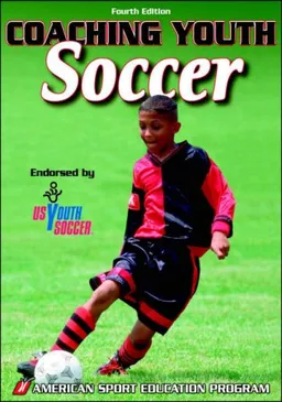 Coaching Youth Soccer - 4th Edition