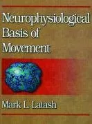 Neurophysiological Basis of Movement - 2nd Edition