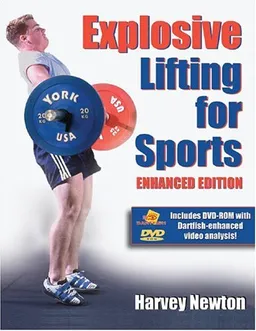 Explosive Lifting for Sports - Enhanced Edition