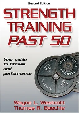 Strength Training Past 50 - 2nd Edition