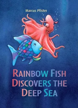 Rainbow Fish Discovers the Deep Sea (Rainbow Fish (North-South Books))