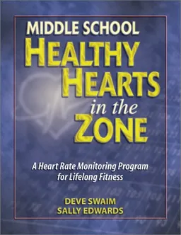עטיפת הספר Middle School Healthy Hearts in the Zone: A Heart Rate Monitoring Program for Lifelong Fitness מאת Deve Swaim