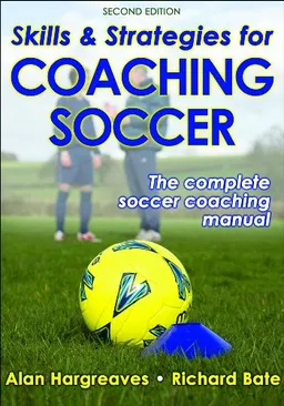 עטיפת הספר Skills & Strategies for Coaching Soccer - 2nd Edition מאת Alan Hargreaves