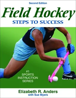 Field Hockey: Steps to Success - 2nd Edition (Steps to Success Sports Series)