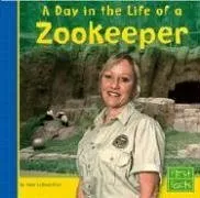 A Day in the Life of a Zookeeper (First Facts)